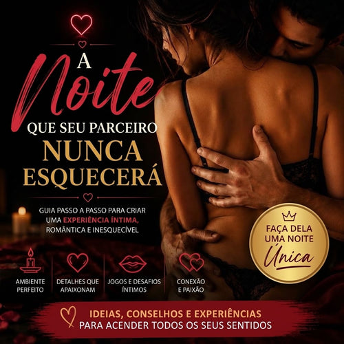 A noite que a sua cara-metade nunca esquecerá